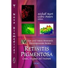 Retinitis Pigmentosa: Causes, Diagnosis and Treatment (Eye and Vision Research... by Michael Baert and Cedric Peeters