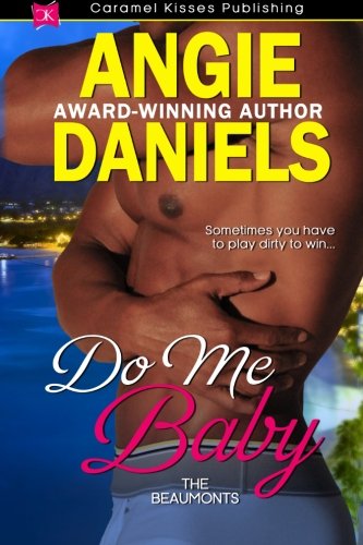 Do Me Baby  (The Beaumont Series) (Volume 8)