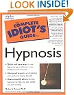 The Complete Idiot's Guide to Hypnosis
