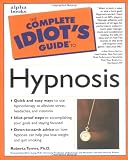 The Complete Idiot's Guide to Hypnosis