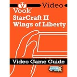 StarCraft II: Wings of Liberty: Video Game Guide