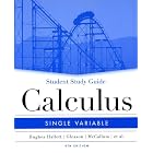 Student Study Guide to accompany Calculus: Single Variable, 4th Edition by Deborah Hughes Hallett, Andrew M. Gleason, William G. McCallum, and David O. Lomen