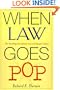 When Law Goes Pop: The Vanishing Line between Law and Popular Culture