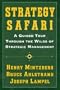 Strategy Safari: A Guided Tour Through the Wilds of Strategic Management