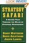 Strategy Safari: A Guided Tour Through The Wilds of Strategic Management