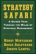 Strategy Safari: A Guided Tour Through The Wilds of Strategic Mangament