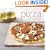 Pizza: More than 60 Recipes for Delicious Homemade Pizza