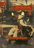 Kabuki Plays on Stage: Darkness and Desire, 1804-1864 (Kabuki Plays on Stage, Volume 3)