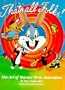 That's All Folks: The Art of Warner Bros. Animation (Owl Books)