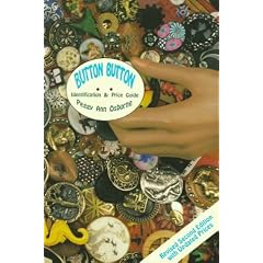 Button Button: Identification and Price Guide by Peggy Ann Osborne
