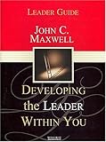 Developing the Leader Within You (Maxwell, John C.)