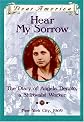 Hear My Sorrow
