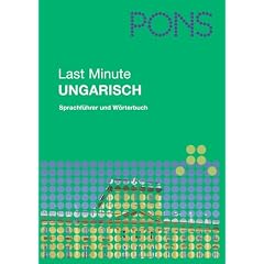 PONS Last Minute Sprachf�hrer Ungarisch: Sprachf�hrer und W�rterbuch