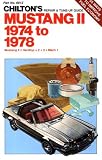 Mustang II 1974-78 (Chilton's Repair and Tune-Up Guides)