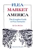 Flea Market America: The Complete Guide to Flea Enterprise