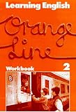 Learning English. Orange Line 2. Workbook zu 58731 und 58722