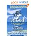 The Death of Distance: How the Communications Revolution Will Change Our Lives