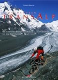 Traumtouren Transalp. Die sch�nsten Alpen�berquerungen mit dem Mountainbike. Buch plus CD-Rom.