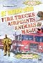 At Work with Fire Trucks, Airplanes, Animals and Magic