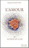 L'Amour : Ou le choix de la vie