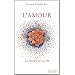L'Amour : Ou le choix de la vie
