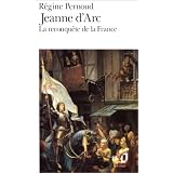 Jeanne d'Arc: La reconqu�te de la Francepar R�gine Pernoud