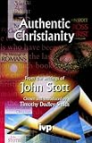 Authentic Christianity : from the writings of John Stott