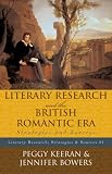 Literary Research and the British Romantic Era: Strategies and Sources (Literary Research)