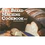 The Bread Machine Cookbook