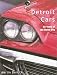 Detroit Cars: 50 Years of the Motor City (Automotive History and Personalities)