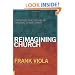 Reimagining Church: Pursuing the Dream of Organic Christianity