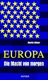 Europa - Die Macht von morgen - Martin H&uuml;fner