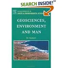 Geosciences, Environment and Man, Volume 1 (Developments in Earth and Environmental... by  H. Chamley