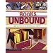 Books Unbound: 20 Innovative Bookmaking Projects