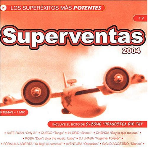 Various Artists - Superventas 2004_ Only Dance Hits - The Best of 2004 - Zortam Music