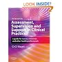 Assessment, Supervision & Support in Clinical Practice: A Guide for Nurses, Midwives & Other Health Professionals: A Guide for Nurses, Midwives and Other Health Professionals