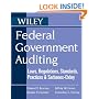 Federal Government Auditing: Laws, Regulations, Standards, Practices, & Sarbanes-Oxley