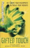 Gifted touch