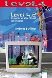 Level 4.2 - Zur&uuml;ck in der Stadt der Kinder - Inkl - H&ouml;rbuch-CD - Andreas Schl&uuml;ter