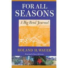 For All Seasons: A Big Bend Journal