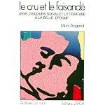 Le cru et le faisande: Sexe, discours social et litterature a la Belle Epoque (Archives du futur) book cover
