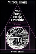 The Forge and the Crucible: The Origins and Structure of Alchemy