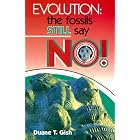 Click here to buy Evolution: The Fossils Still Say No! by  Duane T. Gish.