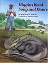 Higgins Bend Song and Dance