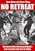 Book No Retreat: The Secret War Between Britain's Anti-Fascists and the Far Right