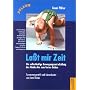 La�t mir Zeit: Die selbst�ndige Bewegungsentwicklung des Kindes bis zum freien Gehen. Untersuchungsergebnsse, Aufs�tze und Vortr�ge