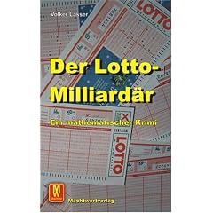 Der Lottomilliard�r: Ein mathematischer Krimi