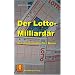 Der Lottomilliard�r: Ein mathematischer Krimi