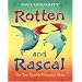 Rotten and Rascal