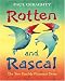Rotten and Rascal